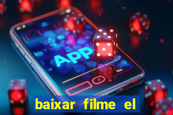 baixar filme el dorado (1966 dublado)